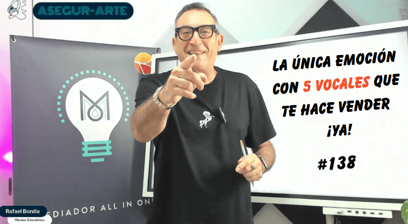La única emoción con 5 vocales que hace vender más a los mediaroes de seguros